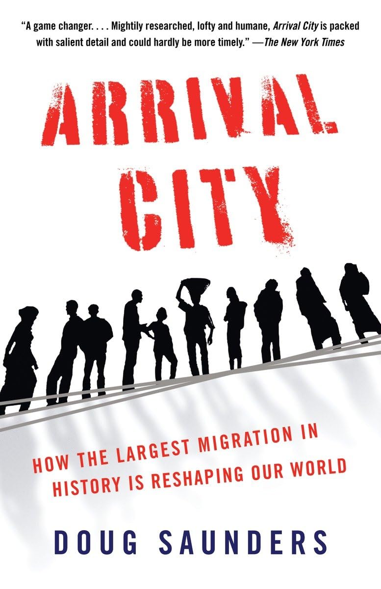 Arrival City: How the Largest Migration in History Is Reshaping Our World,Used