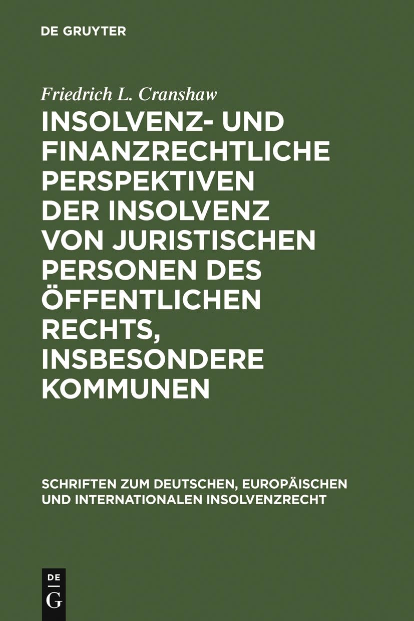 Insolvenz und finanzrechtliche Perspektiven der Insolvenz von juristischen Personen des ffentlichen Rechts, insbesondere Kommun,Used