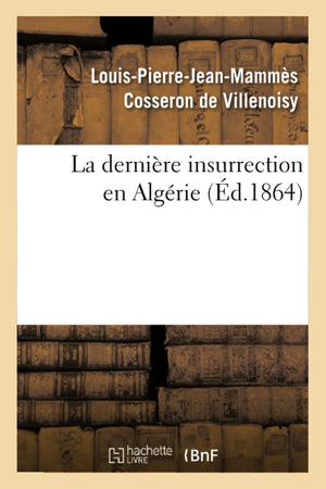 La Dernire Insurrection En Algrie (D.1864) (Sciences Sociales) (French Edition),Used