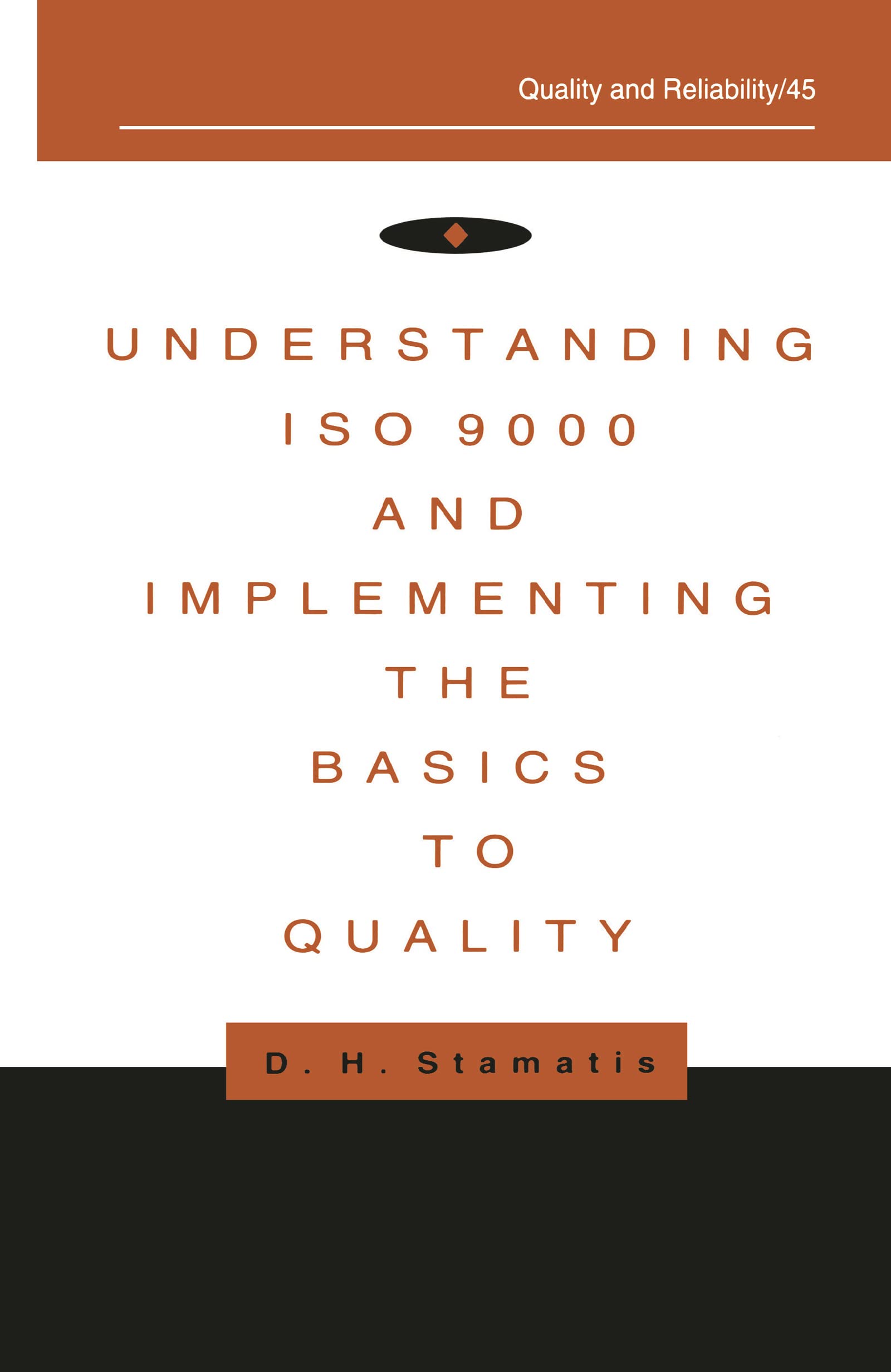 Understanding Iso 9000 And Implementing The Basics To Quality (Quality And Reliability),Used