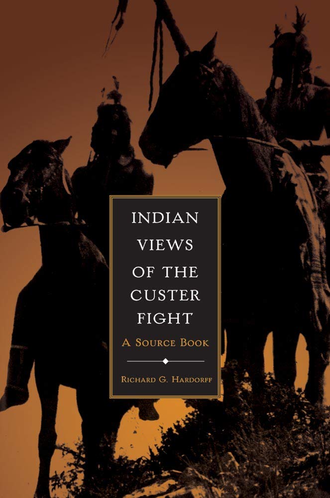 Indian Views Of The Custer Fight: A Source Book (Frontier Military Series),Used