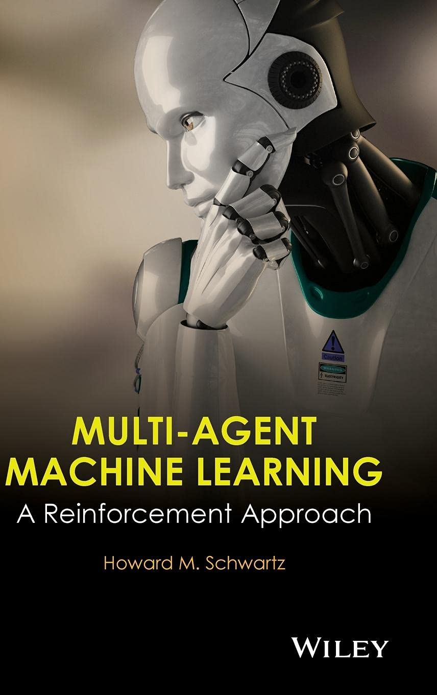 MultiAgent Machine Learning: A Reinforcement Approach,Used