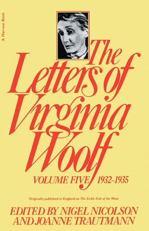 The Letters Of Virginia Woolf : Vol. 5,New