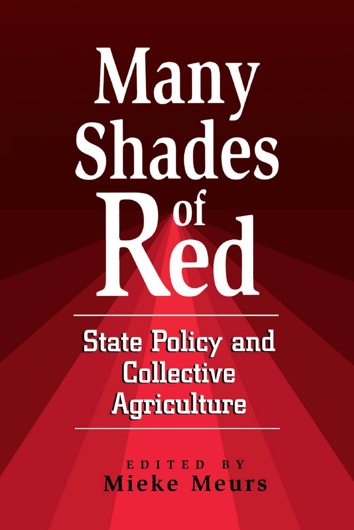 Many Shades Of Red: State Policy And Collective Agriculture,Used