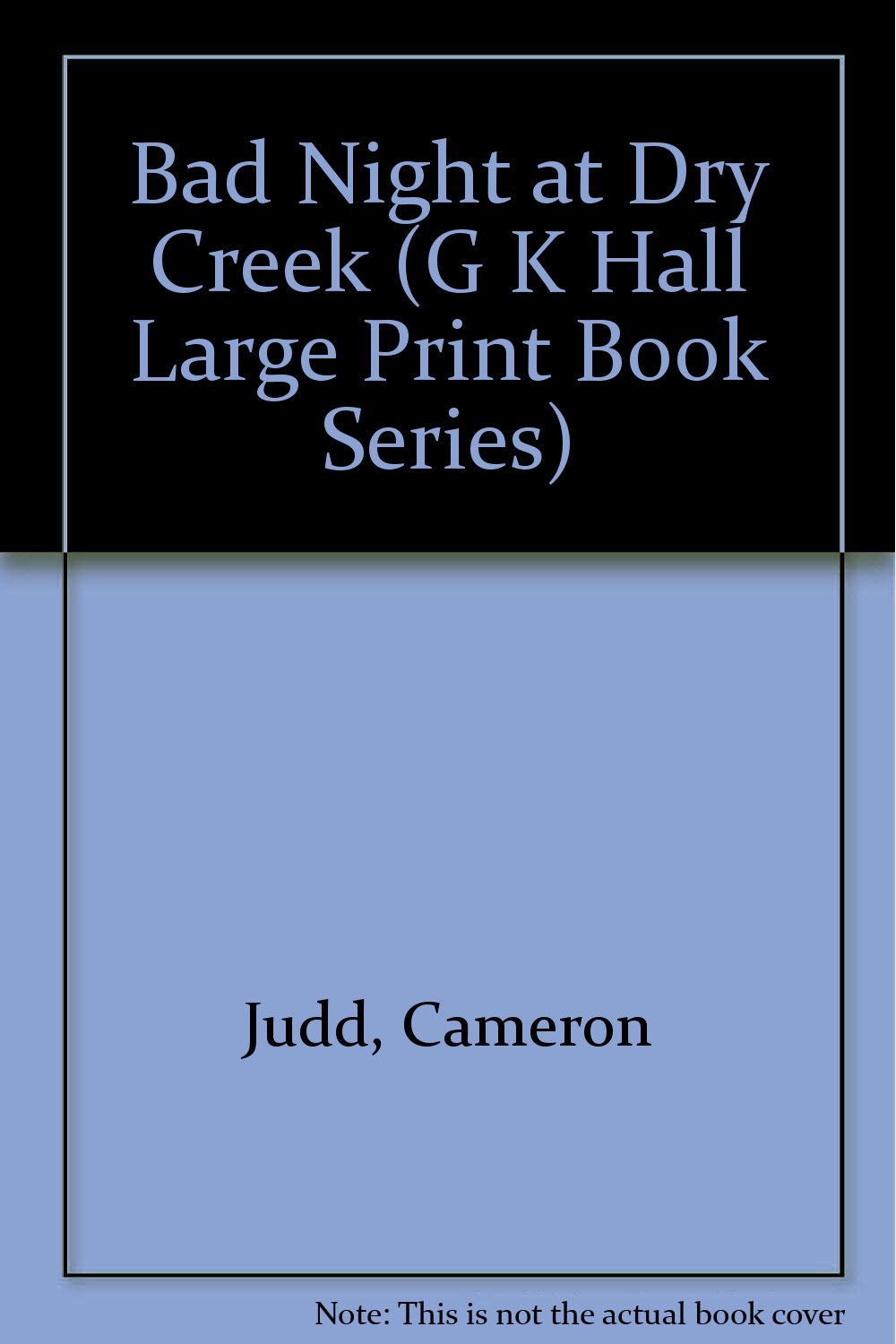 Bad Night at Dry Creek (G K Hall Large Print Book Series),Used