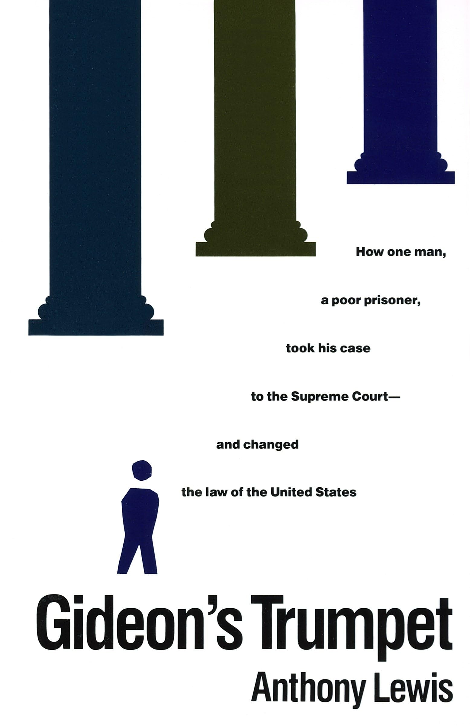 Gideon's Trumpet: How One Man, a Poor Prisoner, Took His Case to the Supreme Courtand Changed the Law of the United States,Used
