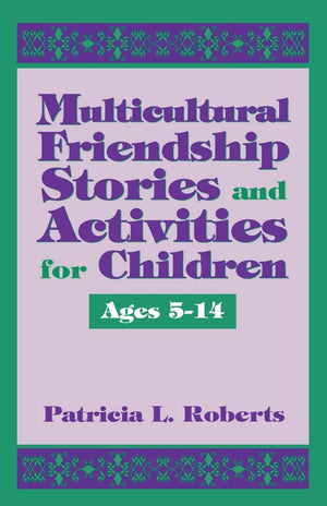 Multicultural Friendship Stories And Activities For Children Ages 514,Used