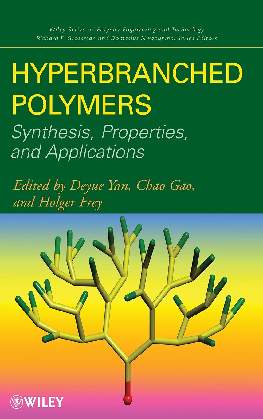 Hyperbranched Polymers: Synthesis, Properties, and Applications,Used