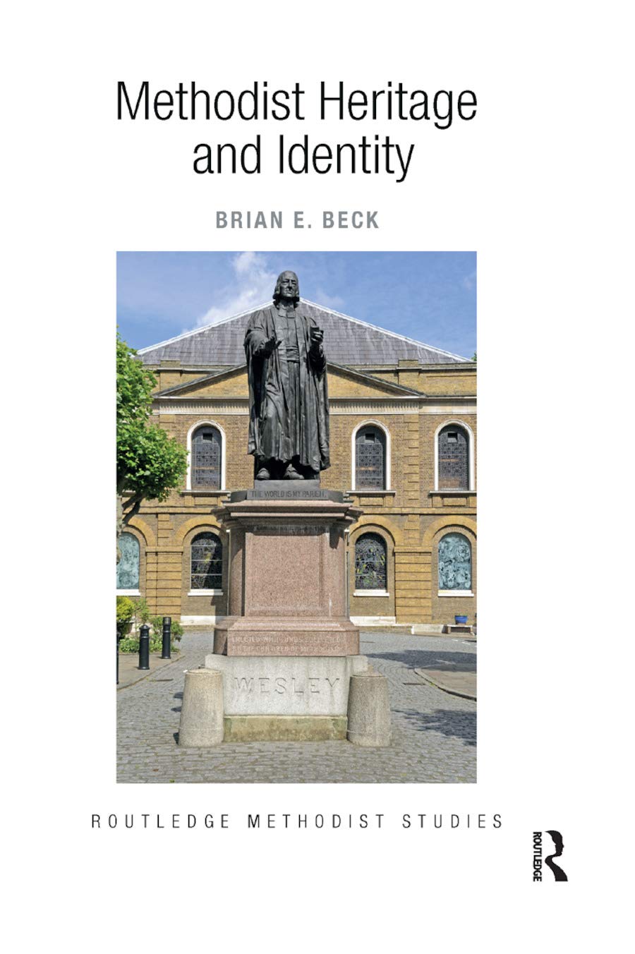 Methodist Heritage and Identity (Routledge Methodist Studies Series),Used