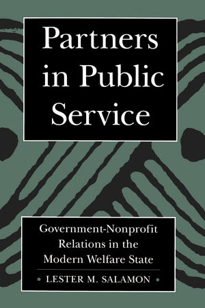 Partners in Public Service: GovernmentNonprofit Relations in the Modern Welfare State,New