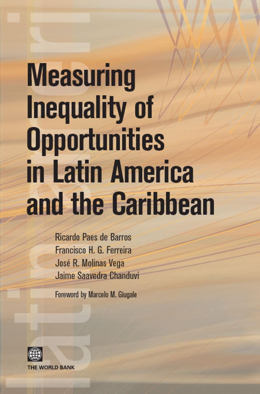 Measuring Inequality of Opportunities in Latin America and the Caribbean (Latin American Development Forum),Used