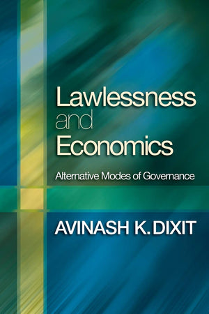 Lawlessness and Economics: Alternative Modes of Governance (The Gorman Lectures in Economics),New