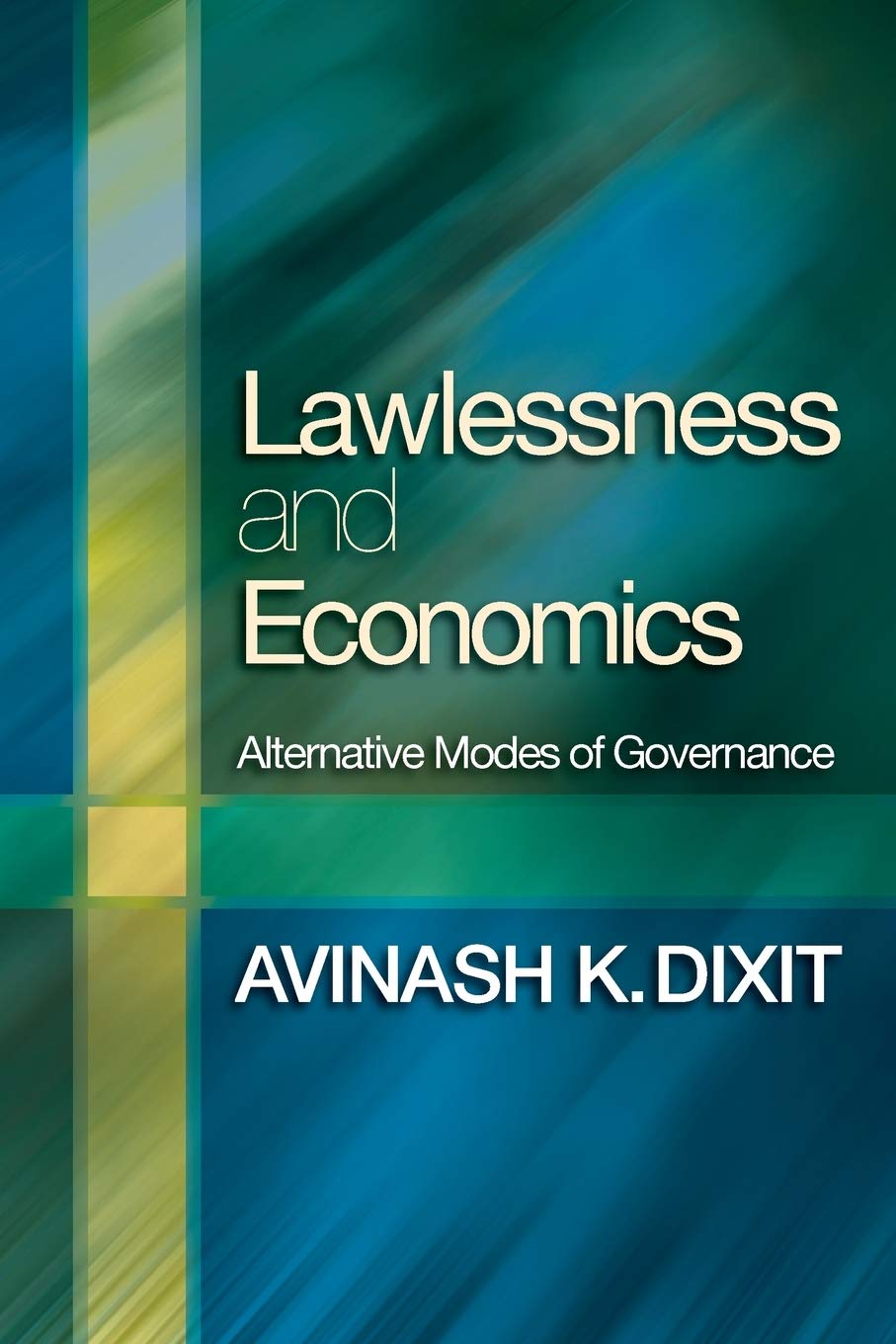Lawlessness and Economics: Alternative Modes of Governance (The Gorman Lectures in Economics),New