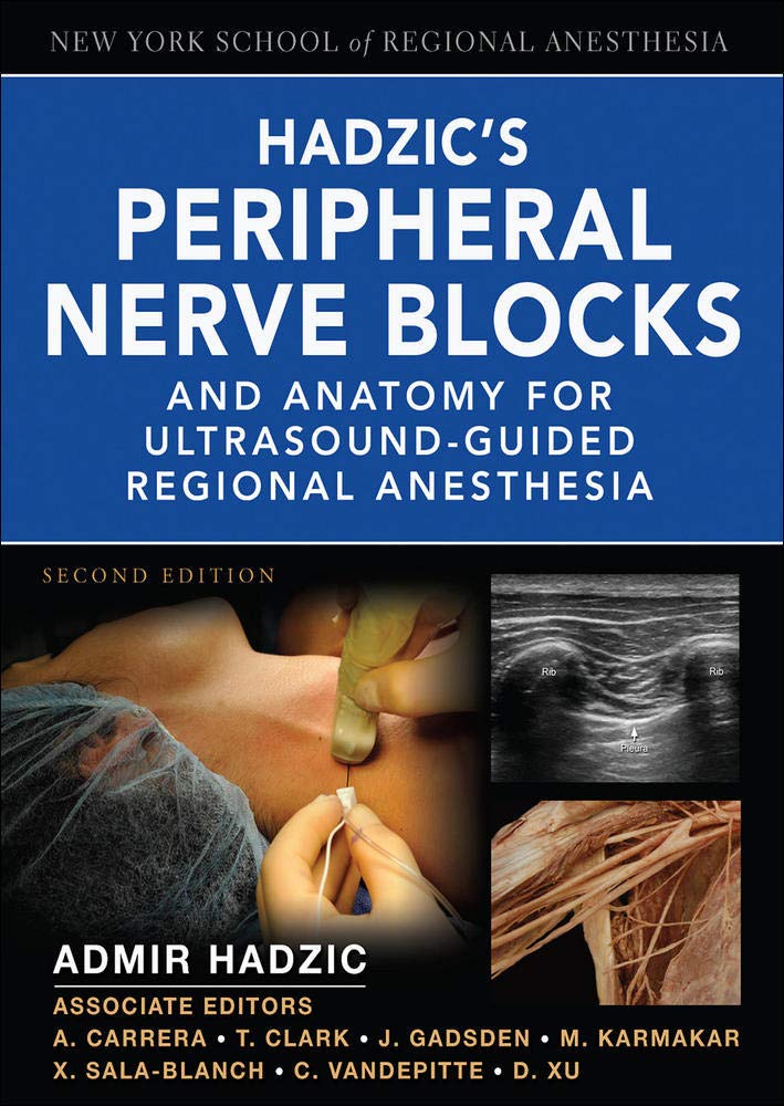 Hadzic's Peripheral Nerve Blocks and Anatomy for UltrasoundGuided Regional Anesthesia (New York School of Regional Anesthesia),Used