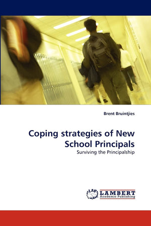 Coping strategies of New School Principals: Surviving the Principalship,Used