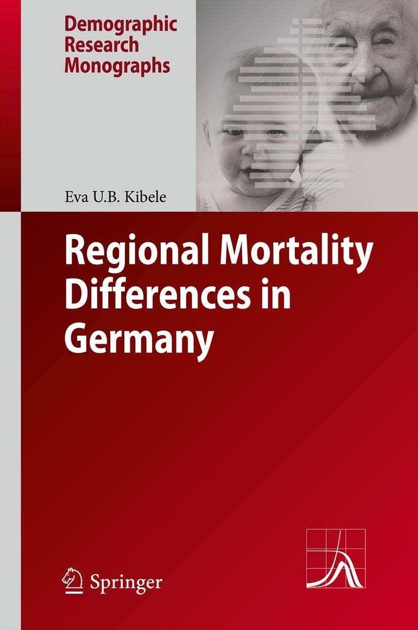 Regional Mortality Differences in Germany (Demographic Research Monographs),Used