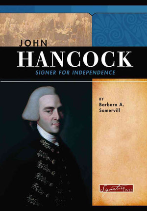 John Hancock: Signer For Independence (Signature Lives),Used