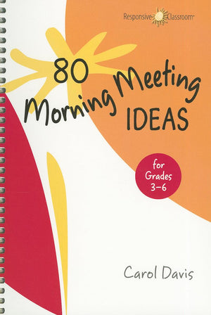 80 Morning Meeting Ideas for Grades 36,New