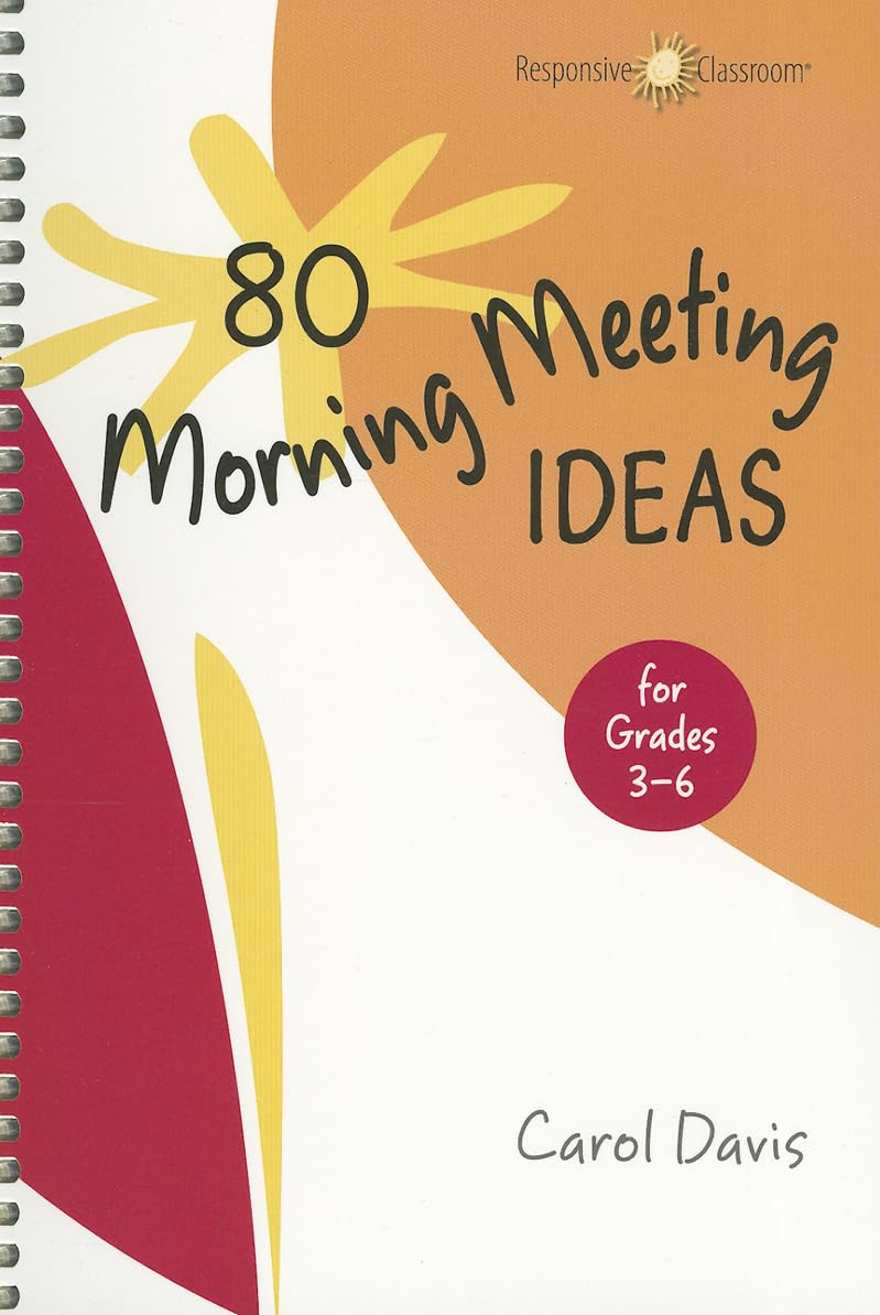 80 Morning Meeting Ideas for Grades 36,New
