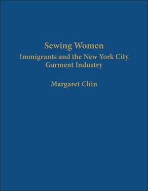 Sewing Women: Immigrants and the New York City Garment Industry (Columbia Comparative Studies on Ethnicity and Race),Used