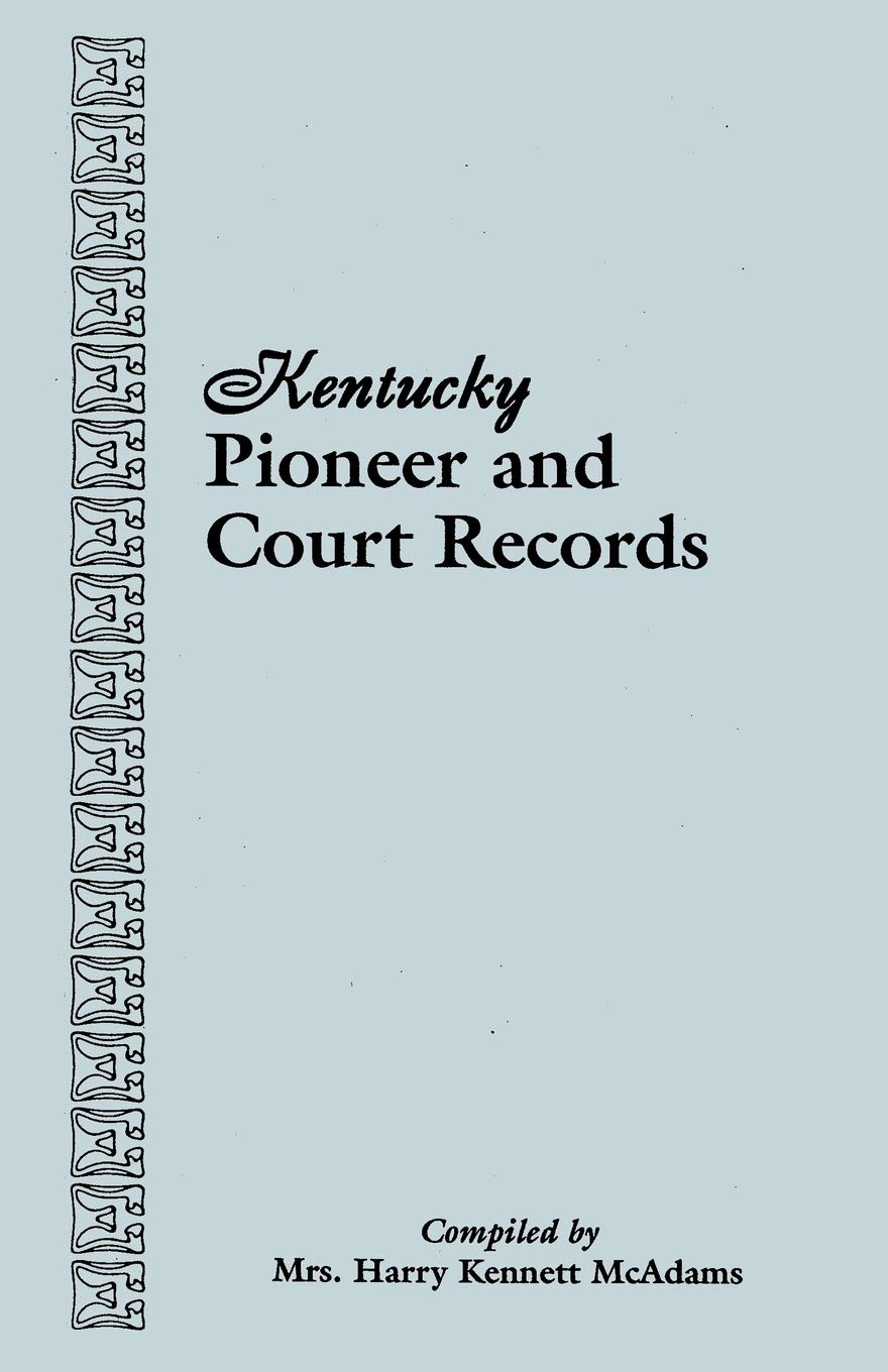 Kentucky Pioneer And Court Records,Used