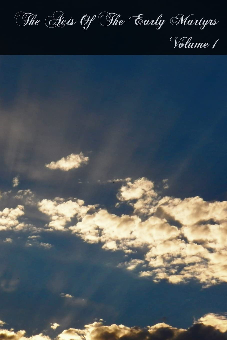 The Acts Of The Early Martyrs: Volume 1,Used