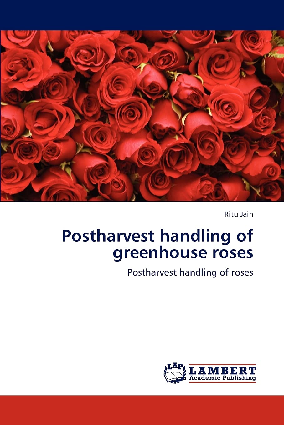 Postharvest handling of greenhouse roses: Postharvest handling of roses,Used