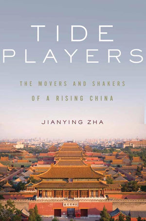 Tide Players: The Movers And Shakers Of A Rising China,Used