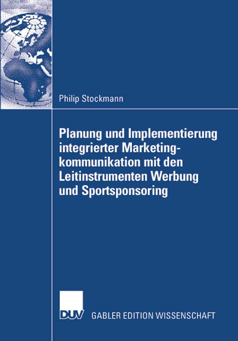 Planung und Implementierung integrierter Marketingkommunikation mit den Leitinstrumenten Werbung und Sportsponsoring (German Edi,Used