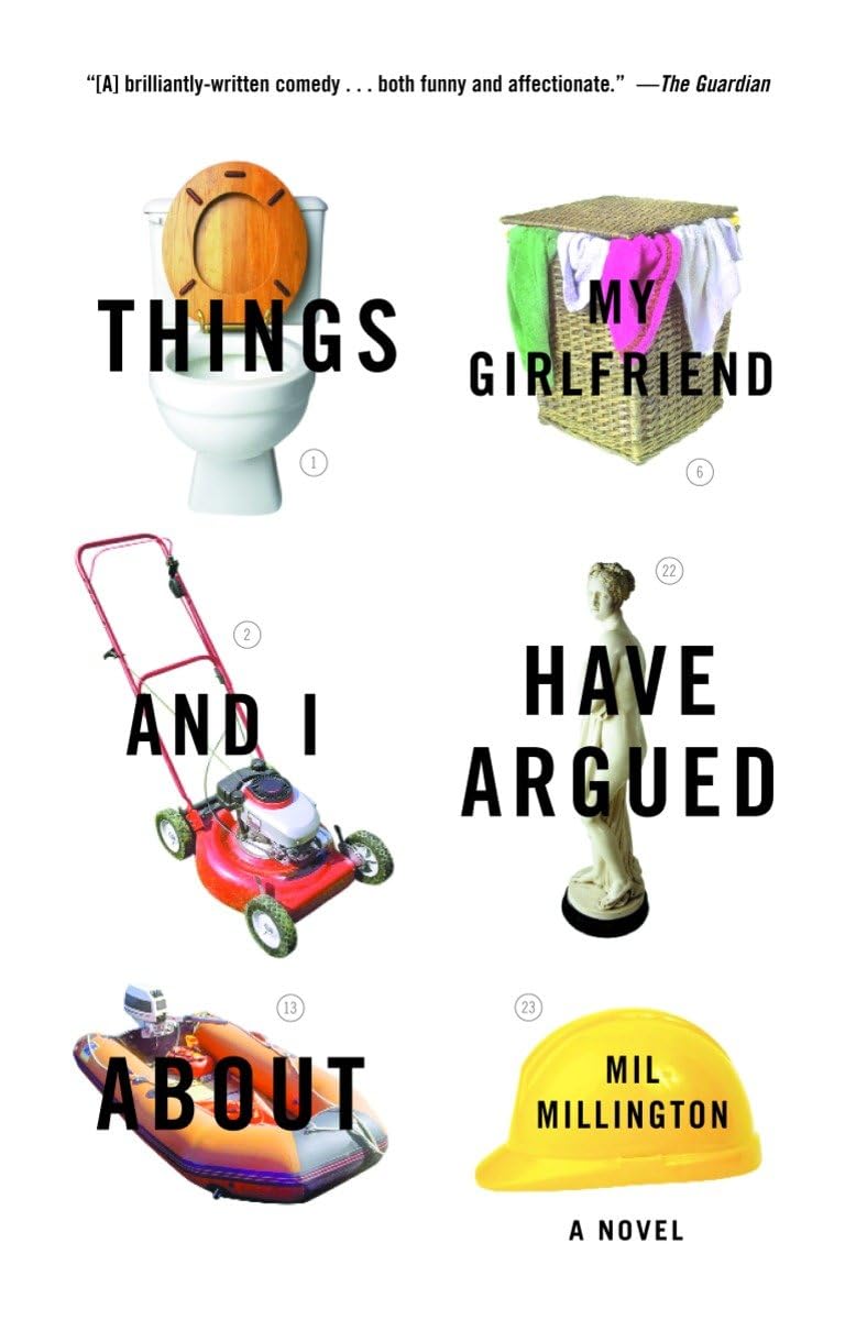 Things My Girlfriend And I Have Argued About: A Novel,Used