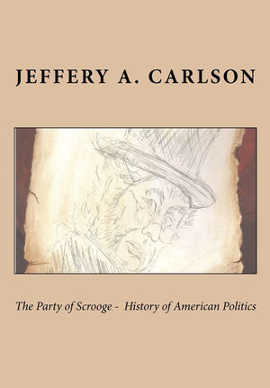 The Party Of Scrooge  The History Of American Politics,Used