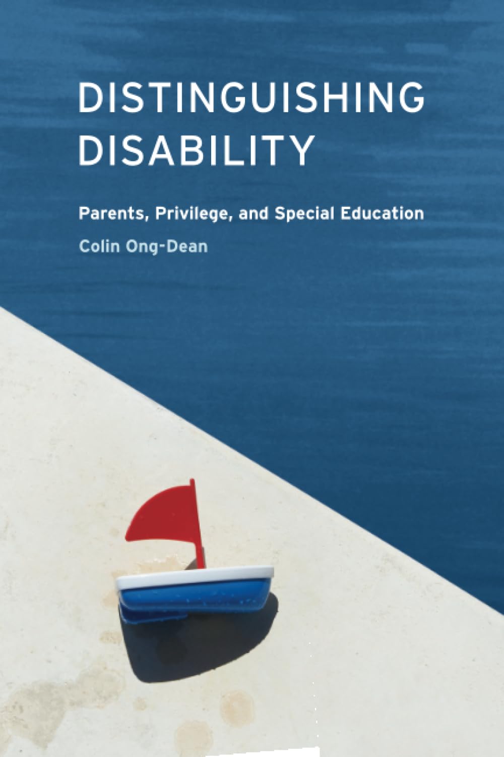 Distinguishing Disability: Parents, Privilege, and Special Education,Used