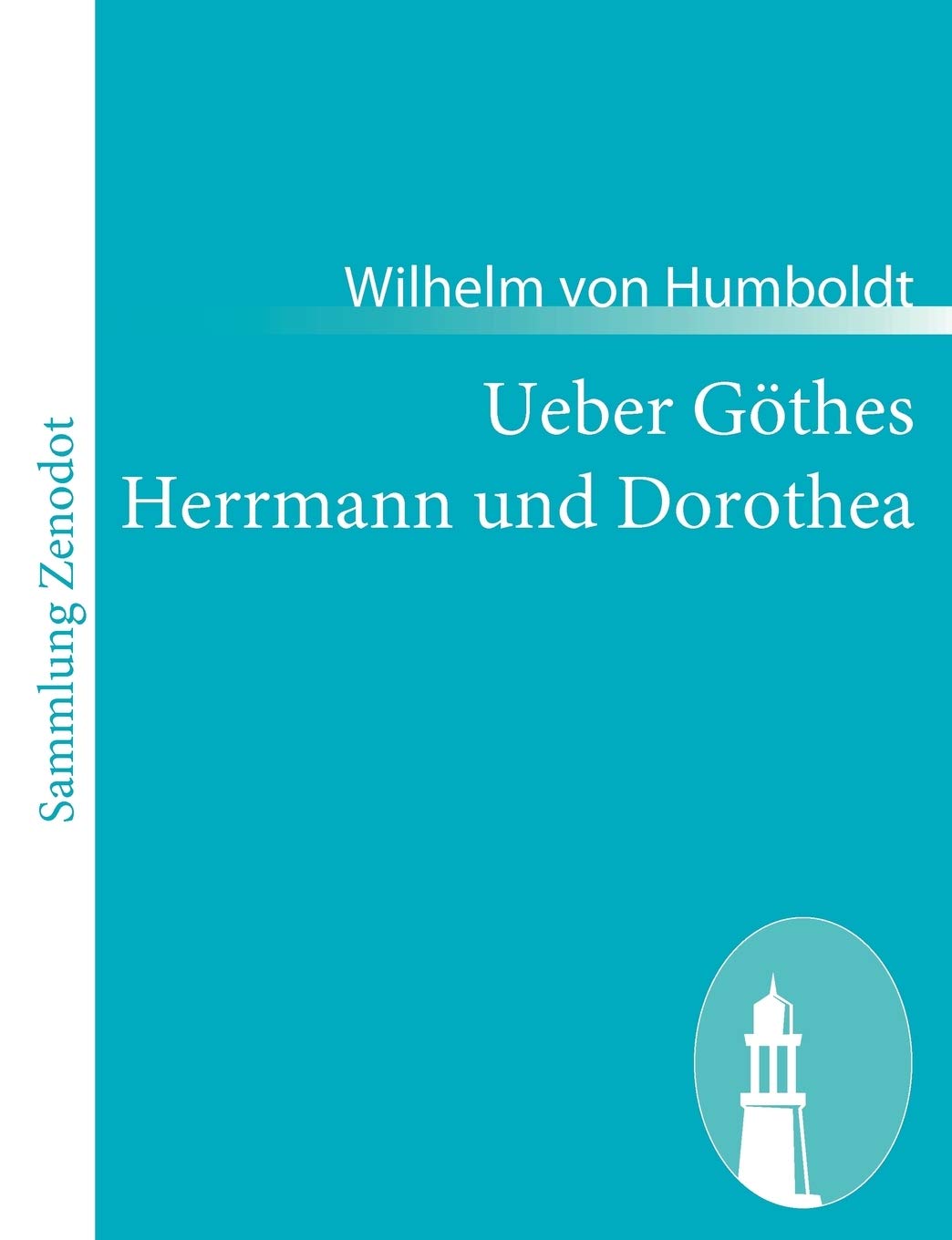 Ueber Gthes Herrmann und Dorothea (German Edition),Used