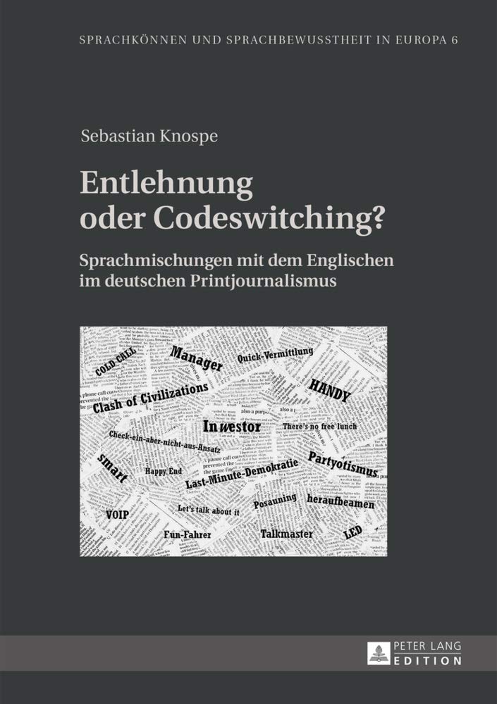 Entlehnung oder Codeswitching?: Sprachmischungen mit dem Englischen im deutschen Printjournalismus (Sprachknnen und Sprachbewuss,Used