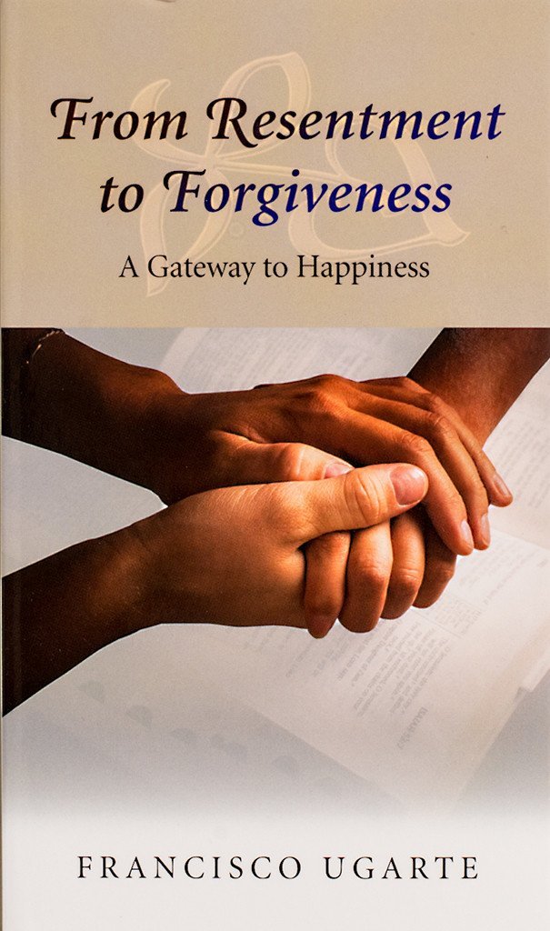 From Resentment to Forgiveness: A Gateway to Happiness,Used