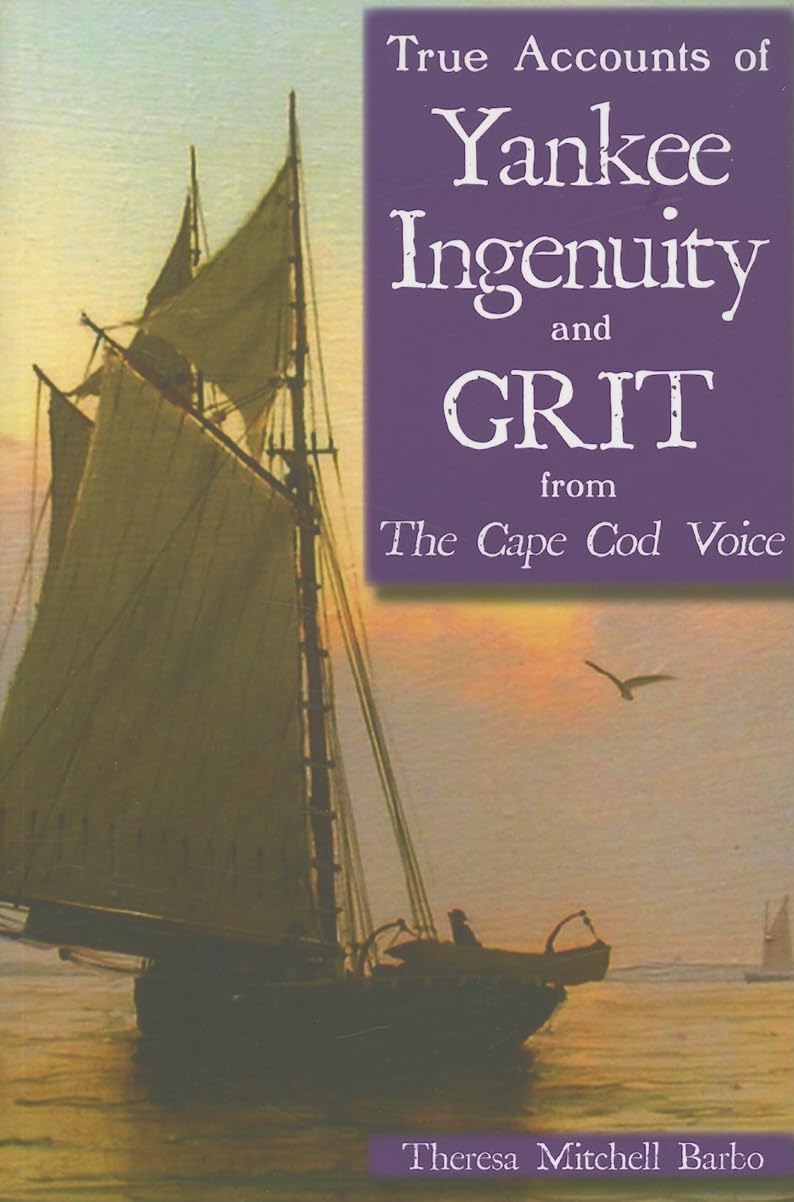 True Accounts of Yankee Ingenuity and Grit from The Cape Cod Voice (American Chronicles),Used