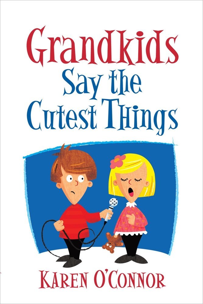 Grandkids Say The Cutest Things-new,New