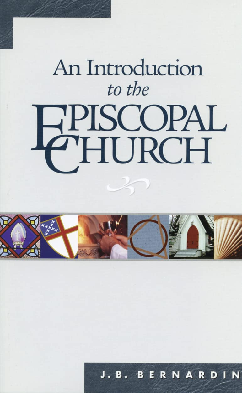 An Introduction To The Episcopal Church: Revised Edition,New