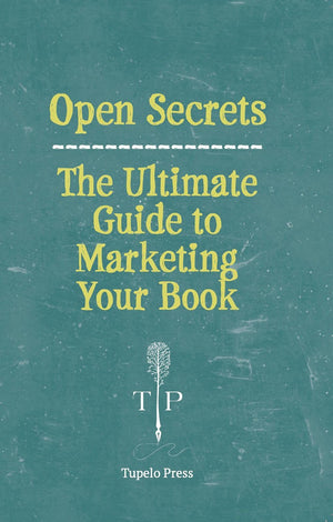 Open Secrets: The Ultimate Guide to Marketing Your Book,Used