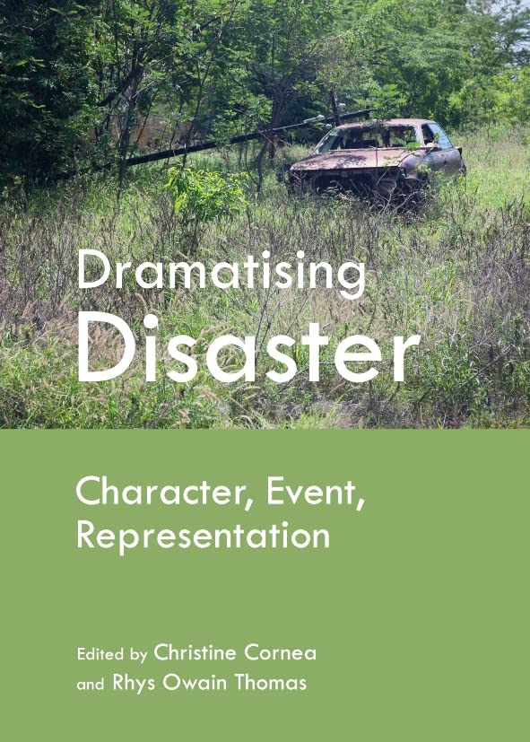 Dramatising Disaster: Character, Event, Representation,Used
