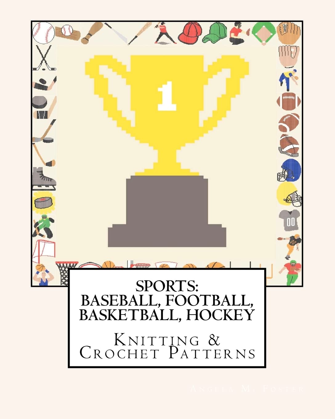 SPORTS: BASEBALL, FOOTBALL, BASKETBALL, HOCKEY Knitting & Crochet Patterns,Used