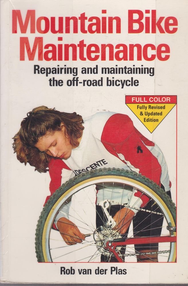 Mountain Bike Maintenance and Repair: Repairing and Maintaining the OffRoad Bicycle,Used