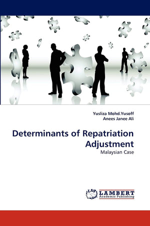 Determinants of Repatriation Adjustment: Malaysian Case,Used