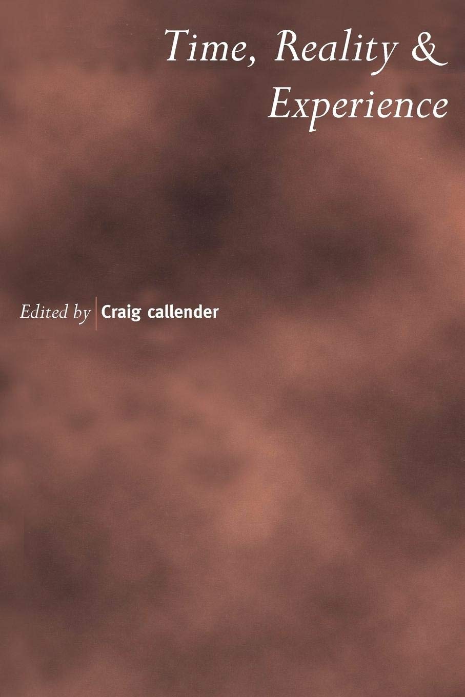 Time, Reality and Experience (Royal Institute of Philosophy Supplement, Vol. 50),Used