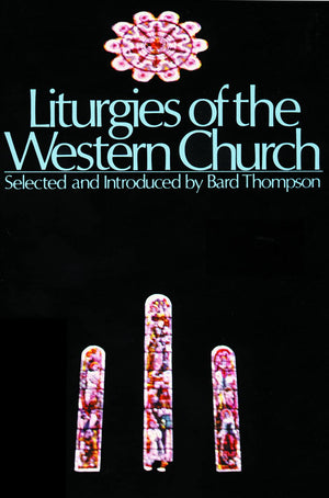 Liturgies Of The Western Church,New