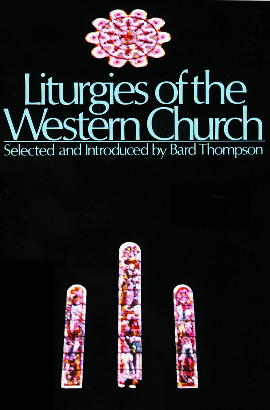 Liturgies Of The Western Church,New