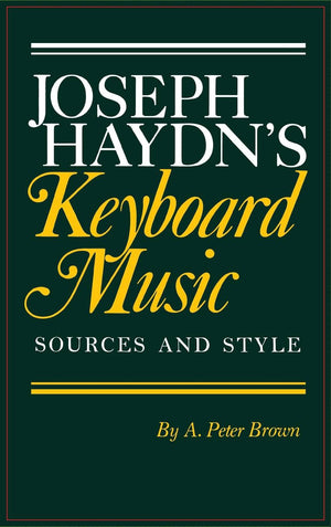 Joseph Haydn's Keyboard Music: Sources and Style,Used