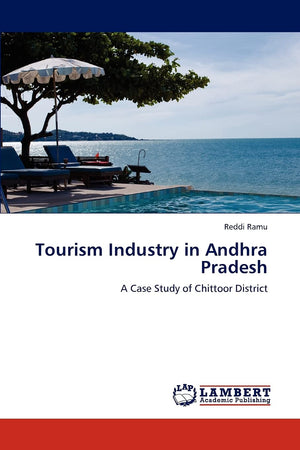 Tourism Industry in Andhra Pradesh: A Case Study of Chittoor District,Used