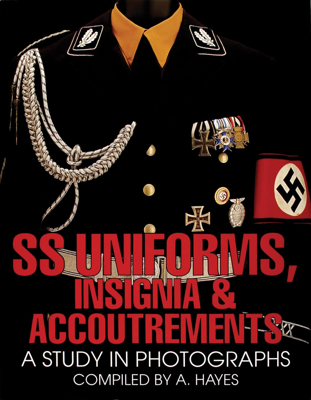 SS Uniforms, Insignia and Accoutrements: A Study in Photographs (Schiffer Military History),Used