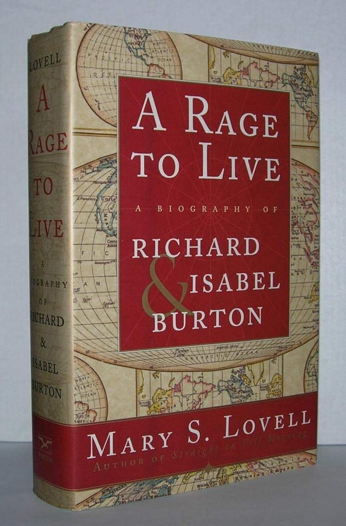A Rage To Live: A Biography Of Richard And Isabel Burton-new